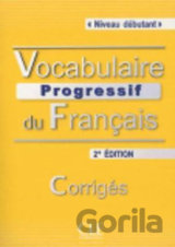Vocabulaire progressif du francais: Débutant Corrigés, 2. édition