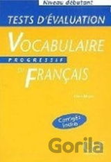 Vocabulaire progressif du francais: Débutant Tests d´évaluation