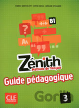 Zénith 3 B1: Guide pédagogique