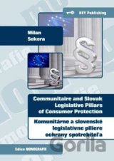 Komunitárne a slovenské legislatívne piliere ochrany spotrebiteľa