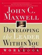 Developing the Leader Within You: Workbook