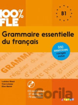 100% FLE Grammaire essentielle du francais B1: Livre + CD