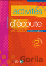 Activités d´écoute 2: Fiches pratiques photocopiables Intermédiaire/Avancé + CD