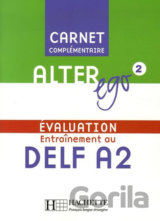 Alter Ego 2: Carnet d´évaluation DELF A2