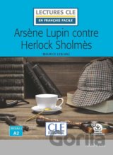 Arsene Lupin contre Herlock Sholmes - Niveau 2/A2 - Lecture CLE en français facile - Livre + Audio téléchargeable
