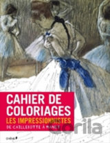 Cahier de coloriages: Les Impressionistes: De Caillebotte a Manet