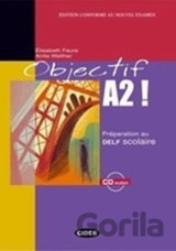 Objectif A2! + CD Audio