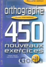 Orthographe 450 exercices intermédiaire - Cahier d´activités
