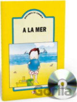 Raconte et Chante: A la mer (Guide pédagogique + Audio CD)