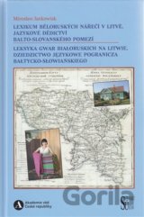 Lexikum běloruských nářečí v Litvě / Leksyka gwar białoruskich na Litwie