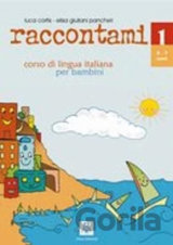 Raccontami 1: corso di lingua italiana per bambini