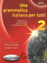 Una grammatica italiana per tutti 2 B1/B2