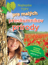 Najlepšie tipy pre malých prieskumníkov
