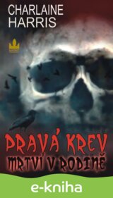 Pravá krev (10) - Mrtví v rodině