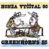 Honza Vyčítal & Greenhorns: Honza Vyčítal 80 & Greenhorns 55