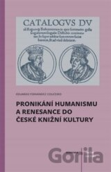 Pronikání humanismu a renesance do české knižní kultury
