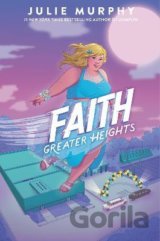 Faith: Greater Heights