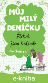 Můj milý deníčku – Řekni, jsem krásná?
