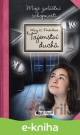 Tajemství duchů – Moje zvláštní schopnosti
