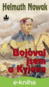 Bojoval jsem u Kyjeva
