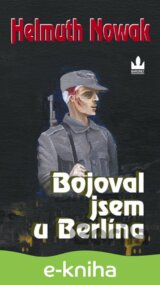 Bojoval jsem u Berlína