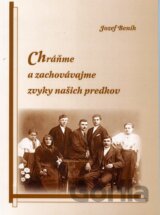 Chráňme a zachovávajme zvyky našich predkov