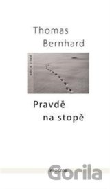 Pravdě na stopě (Thomas Bernhard) [CZ]