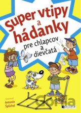 Super vtipy a hádanky pre chlapcov a dievčatá