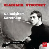 Vladimir Vysotsky: Na Bolshom Karetnom