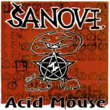 Šanov 1: Acid Mous LP