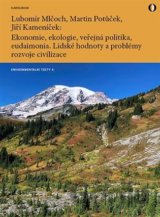 Ekonomie, ekologie, veřejná politika, eudaimonia. Lidské hodnoty a problémy rozvoje civilizace