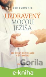 Uzdravený mocou Ježiša