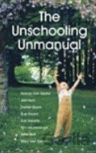 The Unschooling Unmanual
