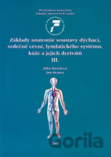 Základy anatomie soustavy dýchací, srdečně cévní, lymfatického systému, kůže a jejich derivátů III.