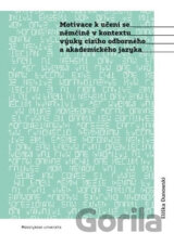 Motivace k učení se němčině v kontextu výuky cizího odborného a akademického jazyka