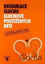 Reedukace sluchu sluchově postižených dětí v předškolním věku