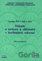 Tvoříme ŠVP V SOŠ A SOU – Dějepis a výchova k občanství v kurikulární reformě