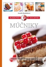 Bleskovky v kuchyni  - Múčniky