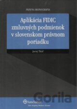 Aplikácia FIDIC zmluvných podmienok v slovenskom právnom poriadku