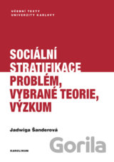 Sociální stratifikace Problém, vybrané teorie, výzkum