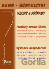 Daně, účetnictví, vzory a případy č. 9 / 2022 - Mzdová účetní a její problémy