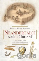 Neandertálci – Naši příbuzní