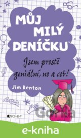 Můj milý deníčku – jsem prostě geniální, no a co?!