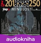 Toulky českou minulostí 201-250 - 2CD/mp3 (autorů kolektiv)