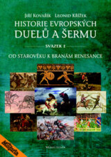 Historie evropských duelů a šermu (Svazek I)