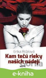Kam tečú rieky našich nádejí