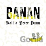 Kali a Peter Pann: Banan