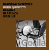 Baborák Ensemble: Brahms, Glazunov, Sibelius: Horn Quintet