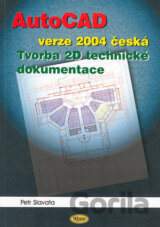 AutoCAD verze 2004 česká - Tvorba 2D technické dokumentace