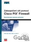 Zabezpečení sítí pomocí Cisco PIX Firewall
